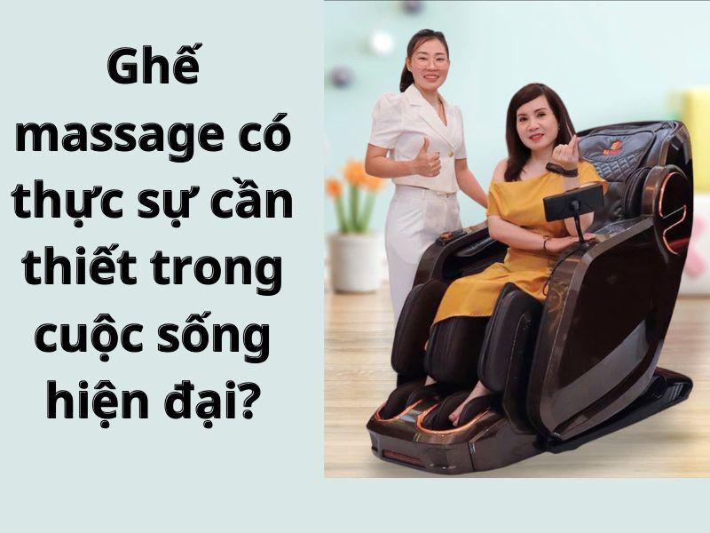   
          Ghế massage có thực sự cần thiết trong cuộc sống hiện đại?